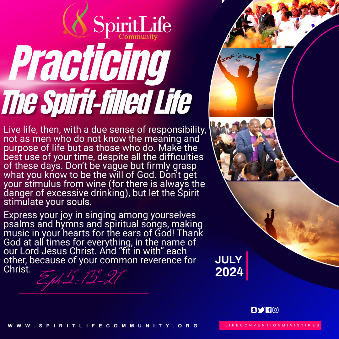 Practicing The Spirit-filled Life "Eph 5:15-21"

Live life, then, with a due sense of responsibility, not as men who do not know the meaning and purpose of life but as those who do. Make the best use of your time, despite all the difficulties of these days. Don’t be vague but firmly grasp what you know to be the will of God. Don’t get your stimulus from wine (for there is always the danger of excessive drinking), but let the Spirit stimulate your souls. Express your joy in singing among yourselves psalms and hymns and spiritual songs, making music in your hearts for the ears of God! Thank God at all times for everything, in the name of our Lord Jesus Christ. And “fit in with” each other, because of your common reverence for Christ.
