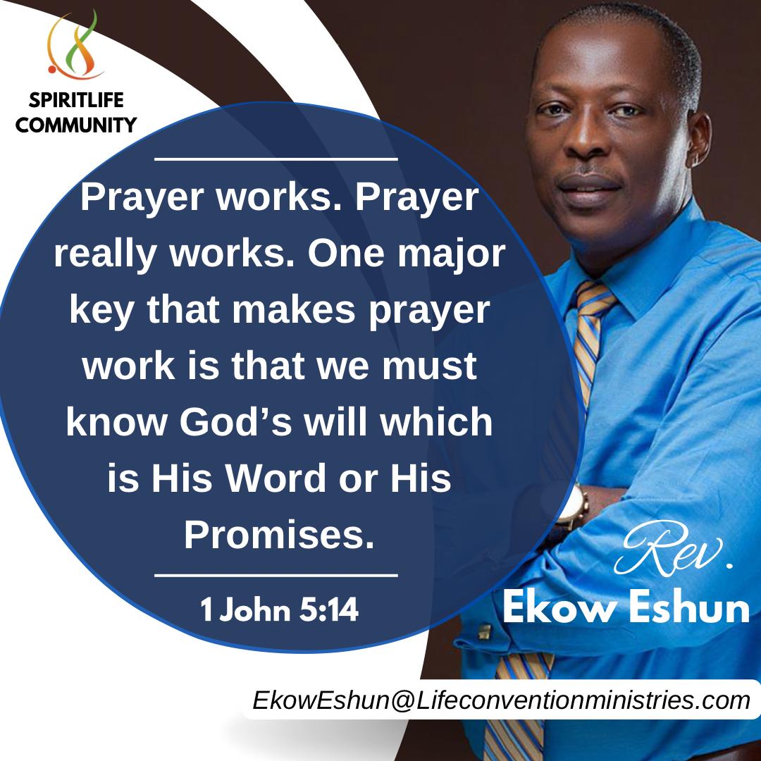 PRAYER WORKS. - 1 JOHN 5 : 14